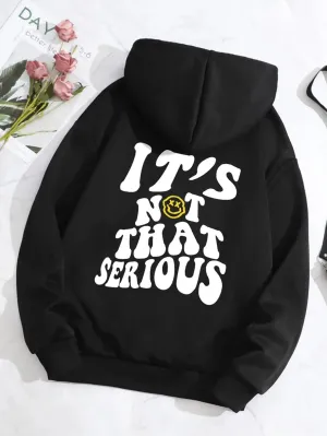 SXV  'Its Not That Serious’ Printed Cool Aesthetic Sweatshirt Hoodie